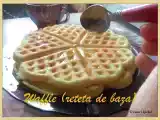 Rețetă Waffle ( reteta de baza)